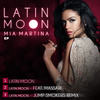 Latin Moon - Mia Martina&Massari