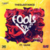 Fools in Love, Pt.2 (Explicit) - TheSubstance&Saine