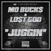 Juggin' (Explicit) - Mo Buck$&Lost God&Skippa Da Flippa