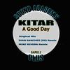 A Good Day (Ivan Sanchez|Es|Remix) - Kitar