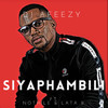 Siyaphambili (Radio Edit) - Dj Afeezy&Nothile&Lata B