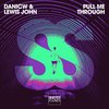 Pull Me Through (Extended Mix) - DaniCW&Lewis John