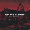 No Me Lloren (Explicit) - Nerry Money&Nizze&WyBeat