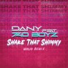 Shake That Shimmy (Molio Remix) - DANY&740 Boyz