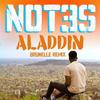 Aladdin (Brunelle Remix) - Not3s