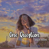 One Question - Itz dhruv