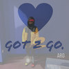 Got 2 Go (Explicit) - ARO