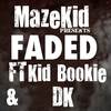 Faded (Explicit) - Mazekid&Kid Bookie&DK