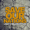 Save Our Nations - Lasai&Million Stylez