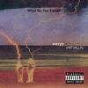 What Do You Know?(feat. Hxrt Hxllow) (Explicit) - Wavyy&Hxrt Hxllow