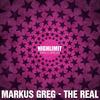 The Real (Original Mix) - Markus Greg