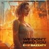 We Don't Need You - Skif Bazzaty