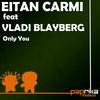 Only You(Original) - Eitan Carmi&Vladi Blayberg