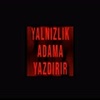 Yalnızlık Adama Yazdırır (Explicit) - Aktif