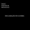 Declaração de Guerra (Explicit) - Simas&Dakazza&Menagold