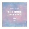 One More Last Time (0.8X) - 顾森西