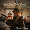 You're the One - Uncle Chuck