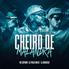 Cheiro de Malandra (Explicit) - Mc Sapinha&DJ Paula Maldi&DJ Mariachi