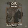 Play the Game (Timewarp inc Remix) - Koka Mass Jazz&Tiffany Blu