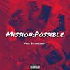 Mission Possible (Explicit) - JaGlory&Nak0047