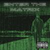 Enter The Matrix (Explicit) - Indycysive