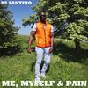 Me, Myself & Pain - 22 Santino