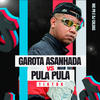 Garota Asanhada Vs Pula Pula Tiktok (Explicit) - MC PR&DJ Caldas