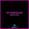 Space Suit - Dj Navigare