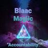 Accountability(feat. Blaac Magiic) (Explicit) - CHRii&Blaac Magiic