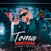 Toma Pirocadão (Explicit) - MC Fantaxma&Mc Du Red