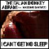 I Can't Get No Sleep - The Italian Donkey&Abrami