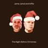 The Night Before Christmas - Jamie Jamal&Kiffie