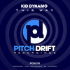 This Way (Radio Edit) - Kid Dynamo