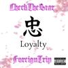 Loyalty(feat. CheckTheStar) - ForeignTrip&CheckTheStar