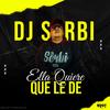 Ella Quiere Que Le De (feat. Mrr Bamban|Explicit) - Dj Serbi&Mrr Bamban