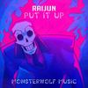 Put It Up - RaijuN