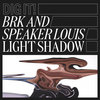 Light Shadow - Speaker Louis&BRK