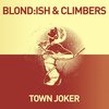 Town Joker - Blond:ish&Climbers