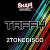 Taffy (Original Mix) - 2ToneDisco