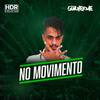 No Movimento (Explicit) - DJ Guilherme&Luís Guilherme Gonçalves