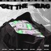 Get The Bag (Explicit) - 2oo 2all