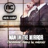 Man in the Mirror (Unplugged Session) - Nick Cold