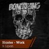 Work (Original Mix) - Blaster