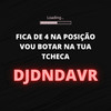 Fica de 4 na Posição Vou Botar na Tua Tcheca (Explicit) - dj dn da vr