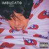 IMBUCATO (Explicit) - Every