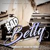 Bad Betty (feat. Samroc & T.J. Freeq|Explicit) - Franklin Embry&Camo Collins&Samroc&T.J. Freeq