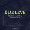 É de Leve - Fradick Draizzy&Cl3b3r McCarthy