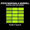 Where Are We Going - Steve Montana&Murrell