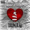 Make It Right (Explicit) - Double AA