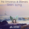 Siren Song (Extended Mix) - The Enturance&Diamans